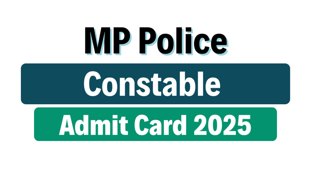 MP Police Constable Admit Card 2025