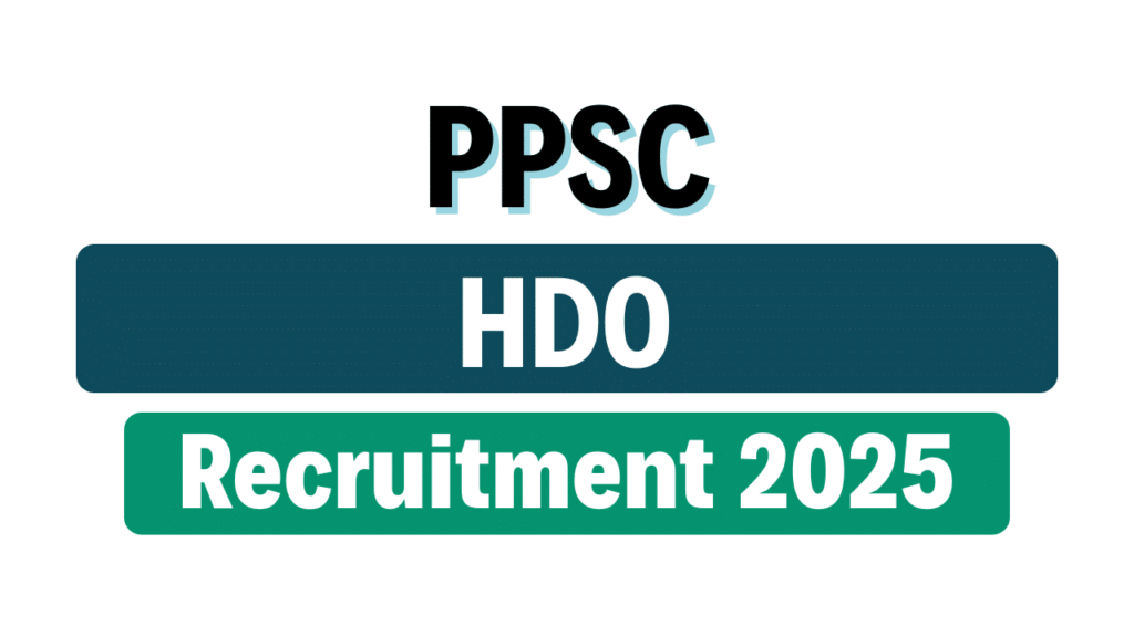 PPSC HDO Recruitment 2025