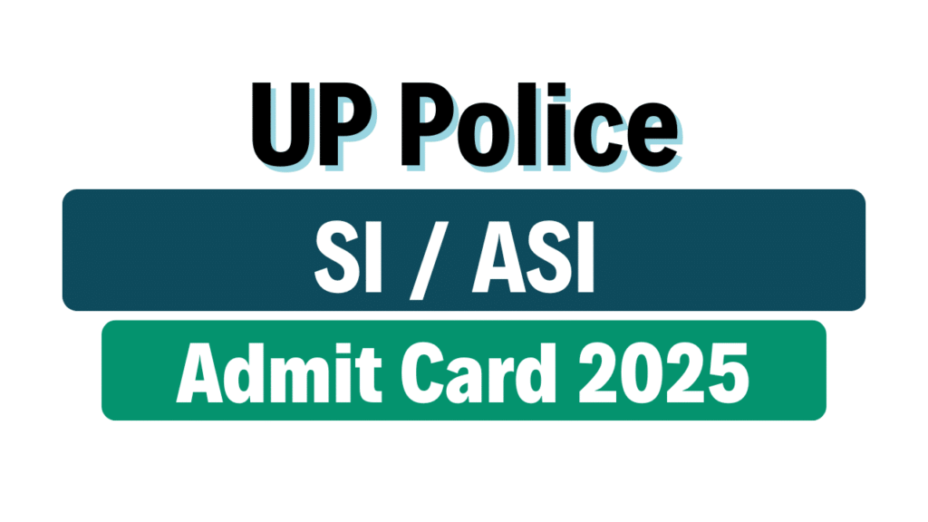 UP Police SI / ASI Admit Card 2025