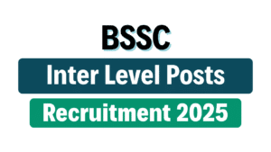 BSSC Inter Level Recruitment 2025