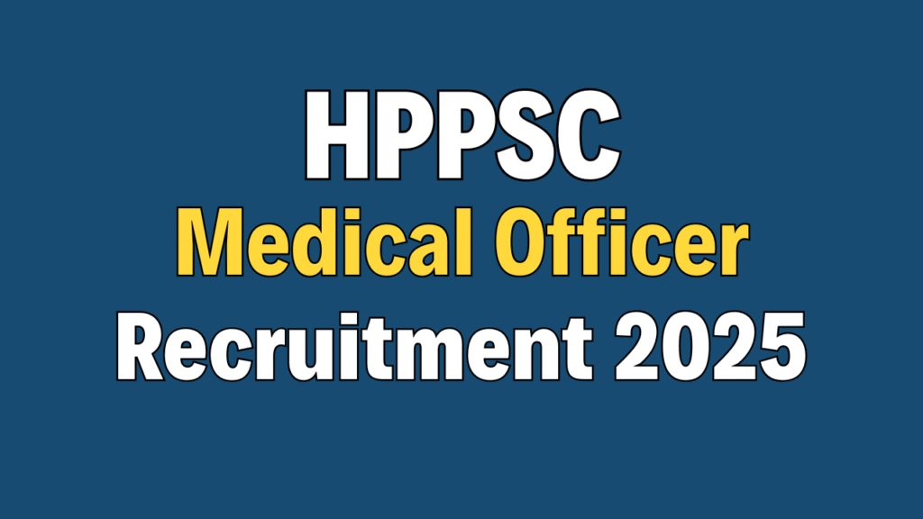 HPPSC Medical Officer Recruitment 2025