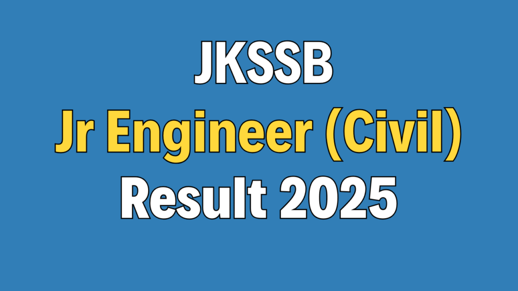 JKSSB Junior Engineer (Civil) Result 2025