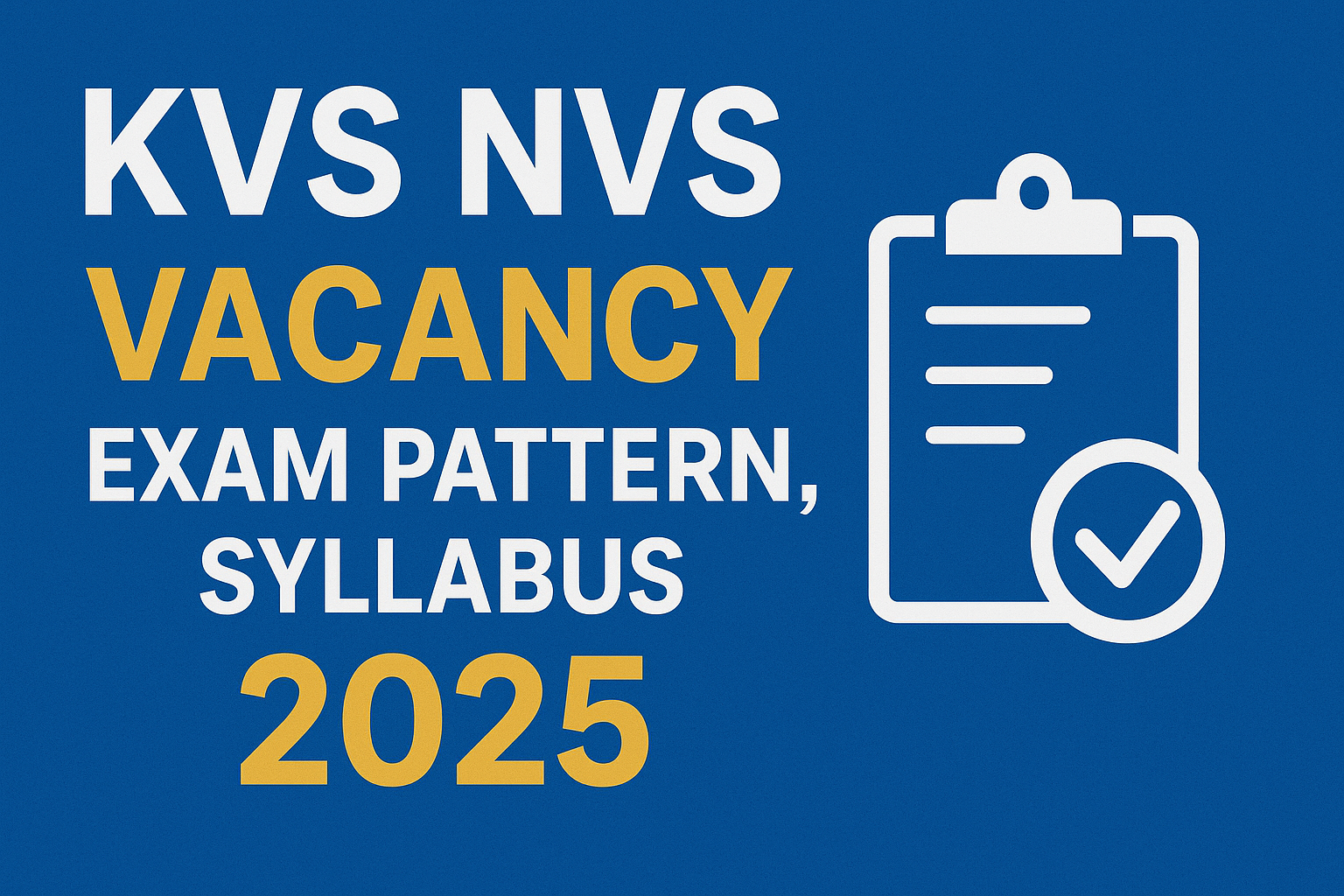 KVS NVS Teaching and Non-Teaching Exam Pattern & Syllabus 2025