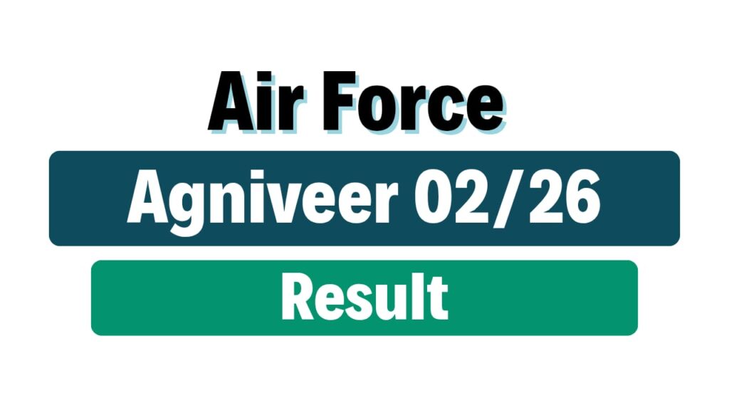 Indian Air Force Agniveer 02/2026 Result