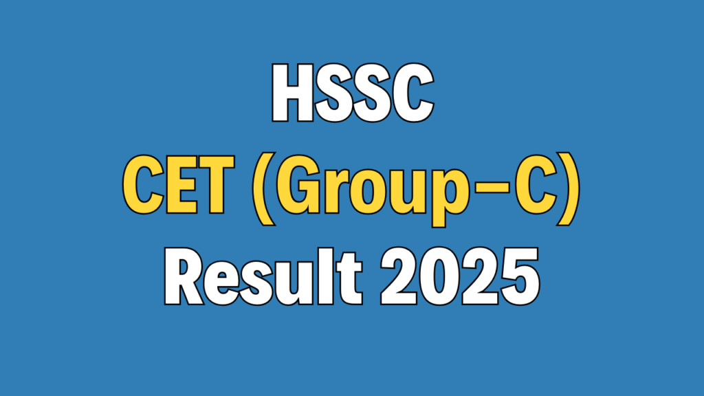 HSSC CET (Group-C) Result 2025