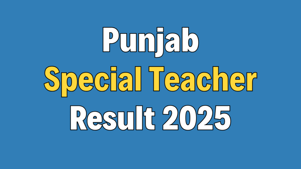Punjab Special Education Teacher Result 2025