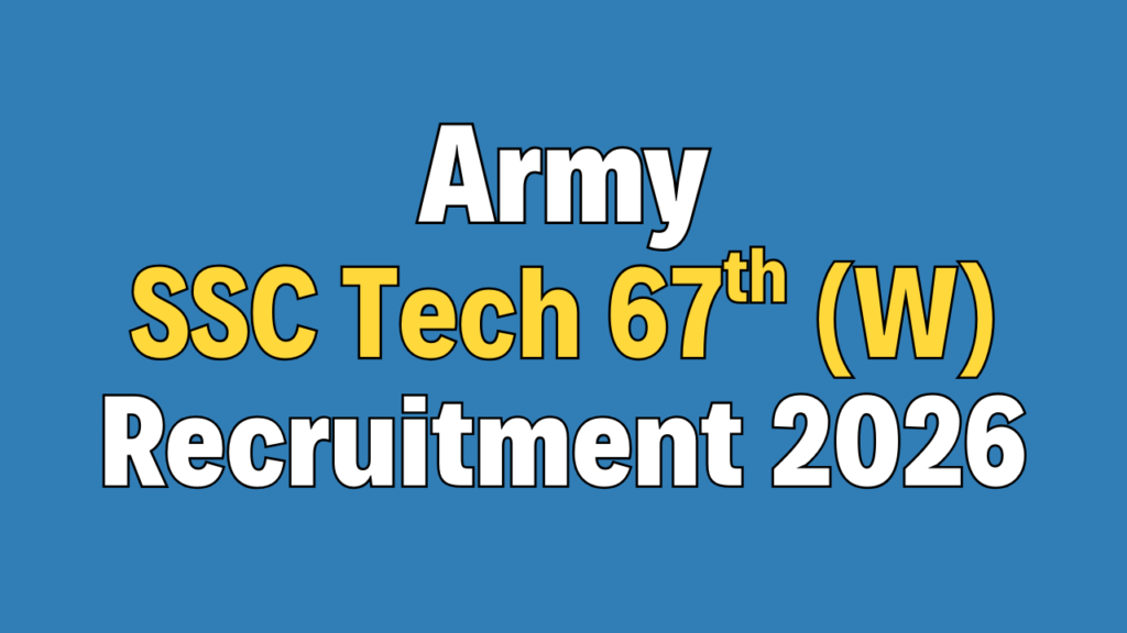 Army SSC Technical 67th (Women) Recruitment 2026