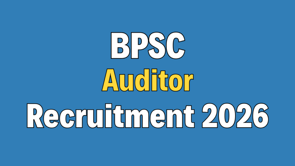 BPSC Auditor Recruitment 2026